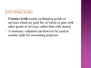 Understand ⁢the Basics‌ of Countertrade